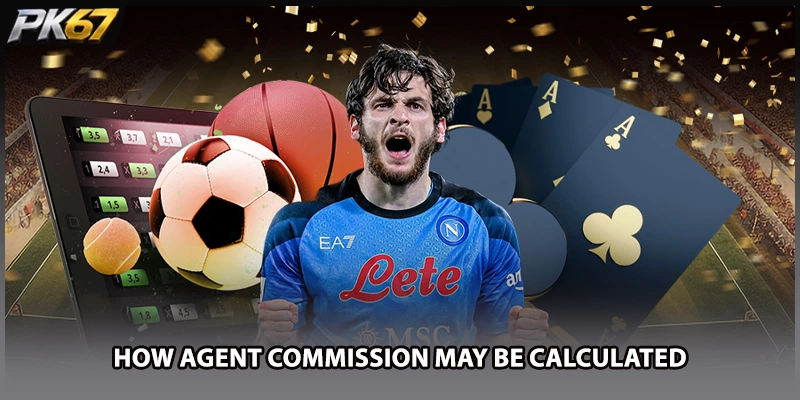 How Agent Commission May Be Calculated